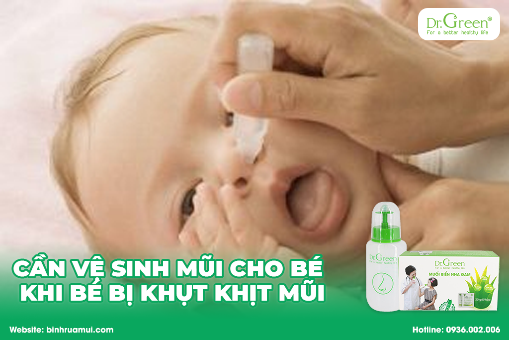 cần vệ sinh mũi cho bé khi bé bị khụt khịt mũi