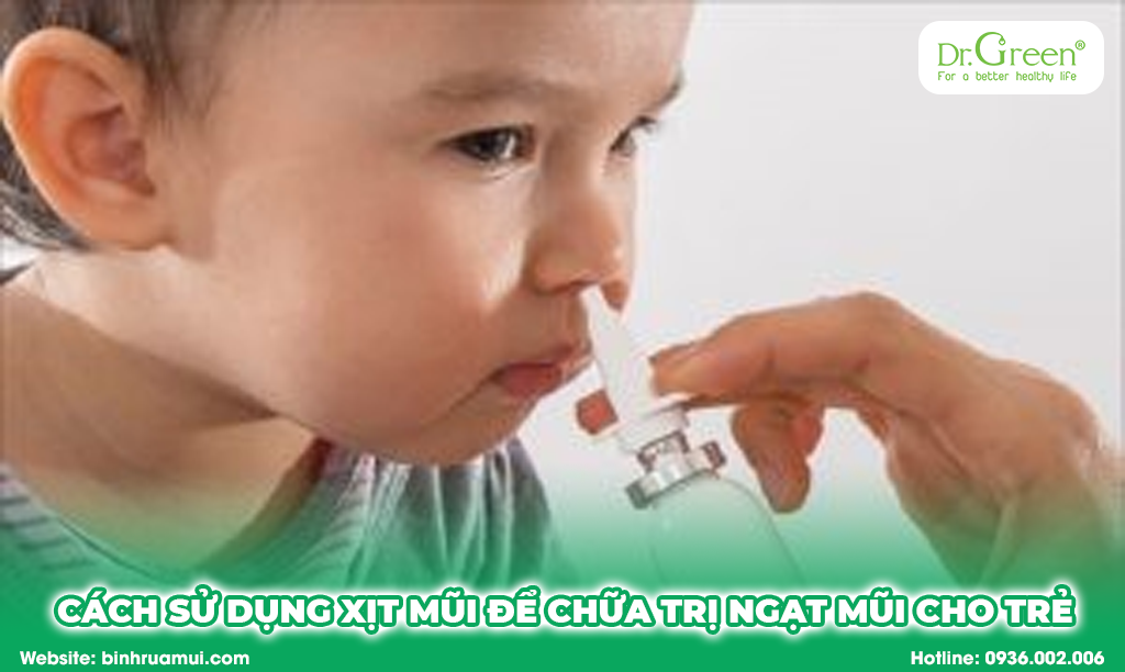 cách sử dụng xịt mũi để chữa trị ngạt mũi cho trẻ