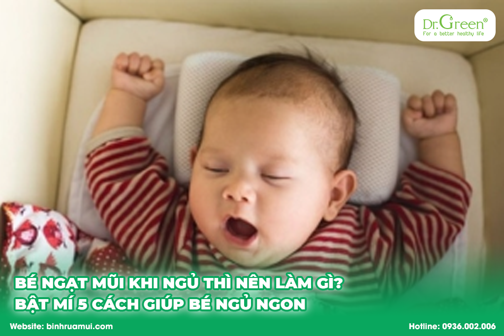 Bé ngạt mũi khi ngủ thì nên làm gì Bật mí 5 cách giúp bé ngủ ngon