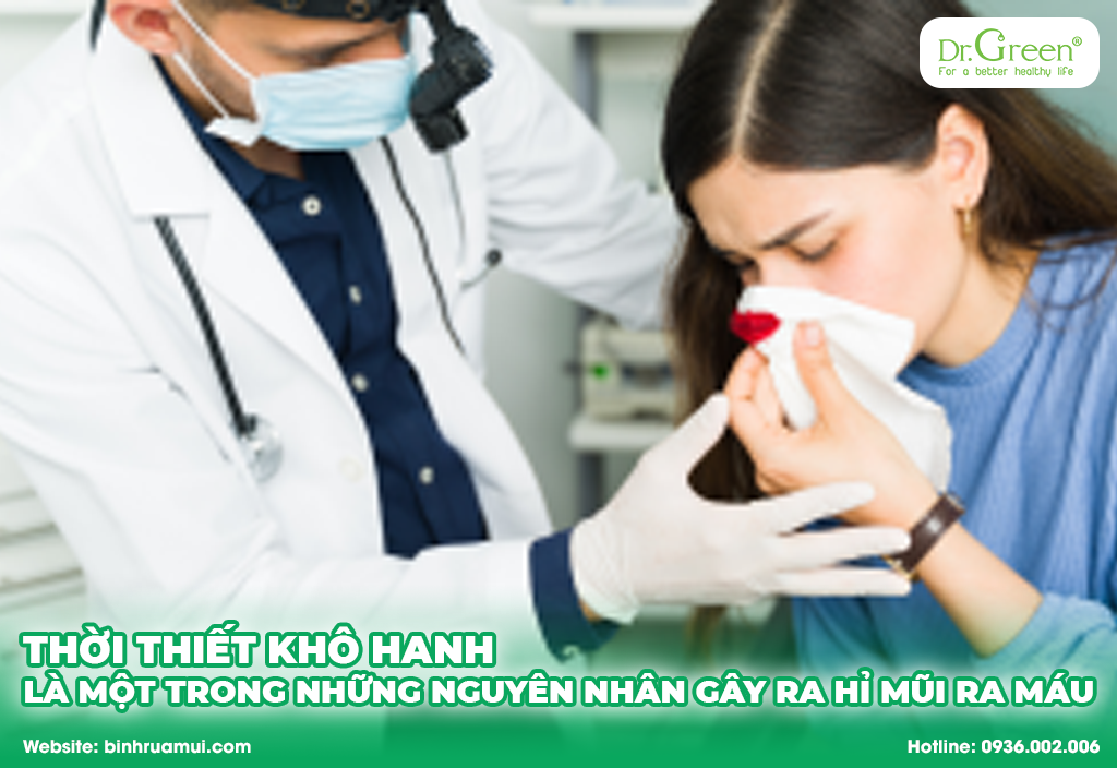 thời tiết khô hanh là một trong những nguyên nhân gây ra hỉ mũi ra máu